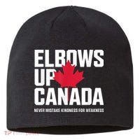 Elbows Up Canada Never Mistake Kindness for Weakness Sustainable Beanie