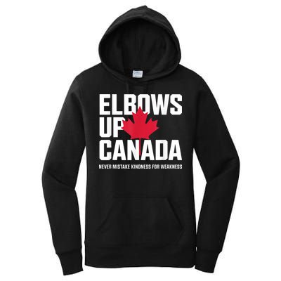 Elbows Up Canada Never Mistake Kindness for Weakness Women's Pullover Hoodie