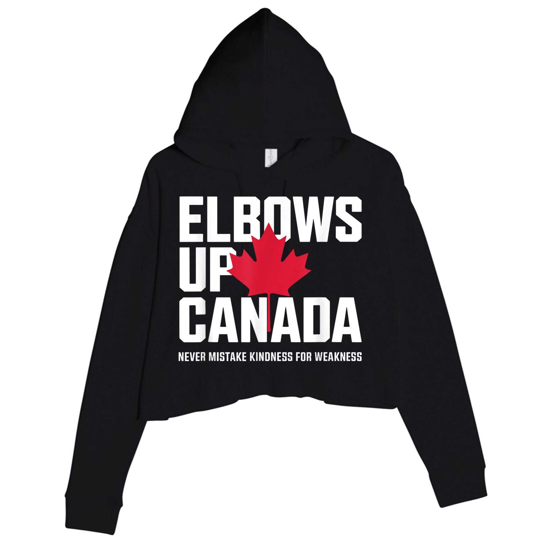 Elbows Up Canada Never Mistake Kindness for Weakness Crop Fleece Hoodie
