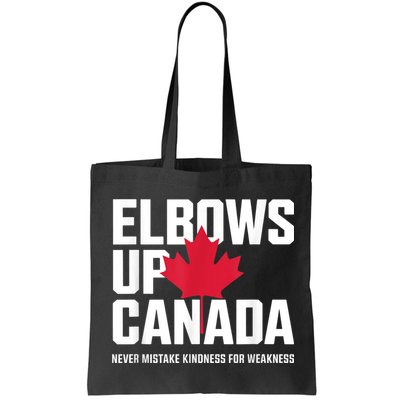 Elbows Up Canada Never Mistake Kindness for Weakness Bag