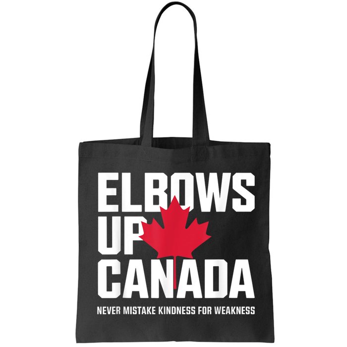 Elbows Up Canada Never Mistake Kindness for Weakness Bag
