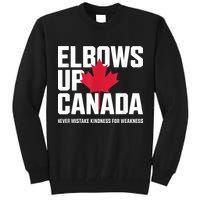 Elbows Up Canada Never Mistake Kindness for Weakness Tall Sweatshirt