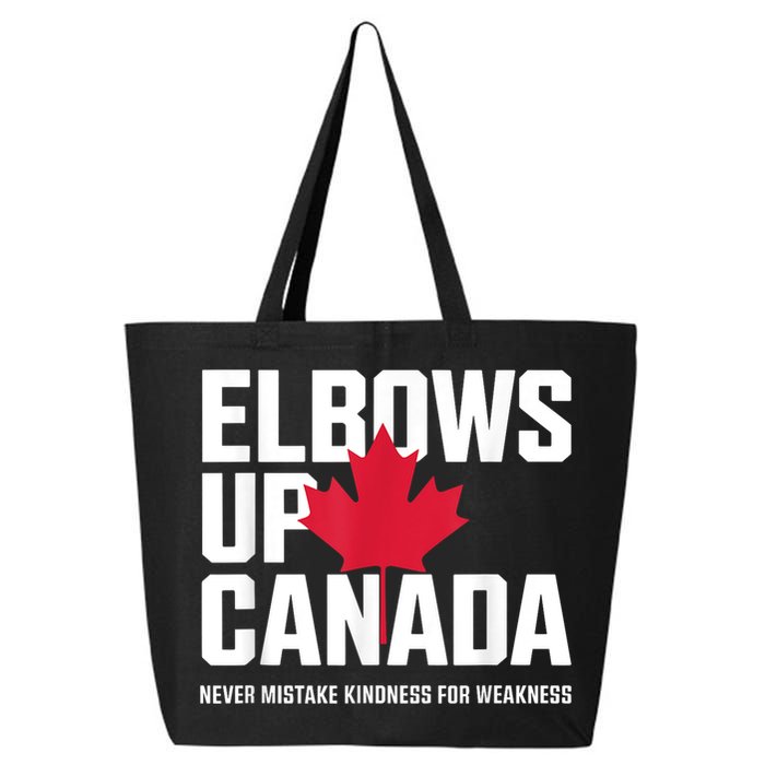 Elbows Up Canada Never Mistake Kindness for Weakness 25L Jumbo Tote