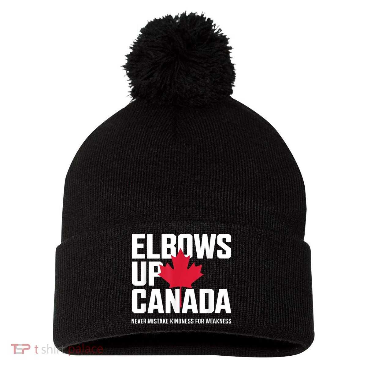 Elbows Up Canada Never Mistake Kindness for Weakness Pom Pom 12in Knit Beanie