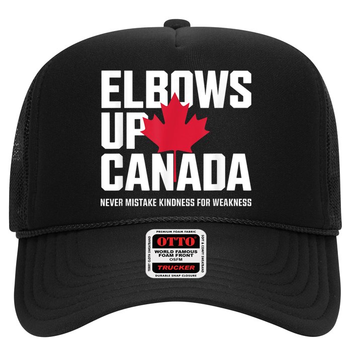 Elbows Up Canada Never Mistake Kindness for Weakness Trucker Hat