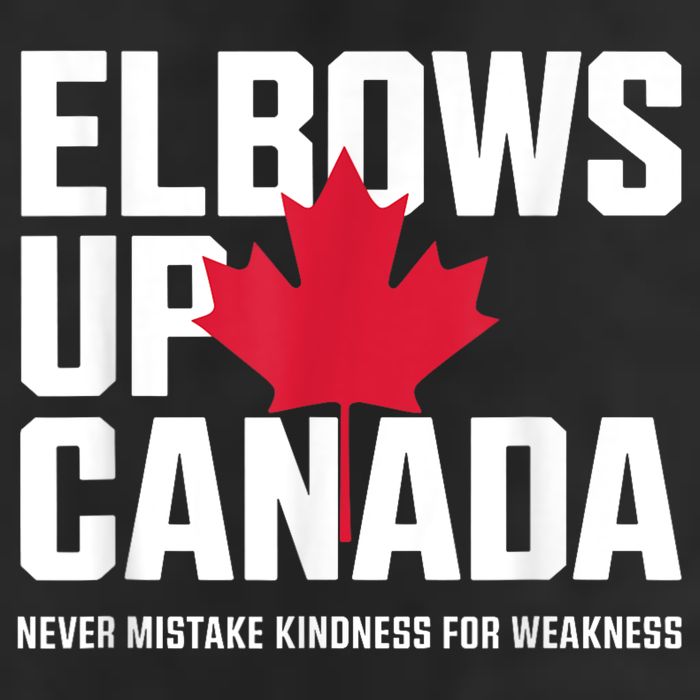 Elbows Up Canada Never Mistake Kindness for Weakness Trucker Hat