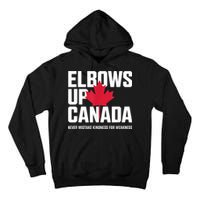 Elbows Up Canada Never Mistake Kindness for Weakness Tall Hoodie