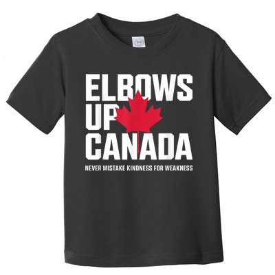 Elbows Up Canada Never Mistake Kindness for Weakness Toddler T-Shirt