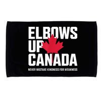 Elbows Up Canada Never Mistake Kindness for Weakness Microfiber Hand Towel