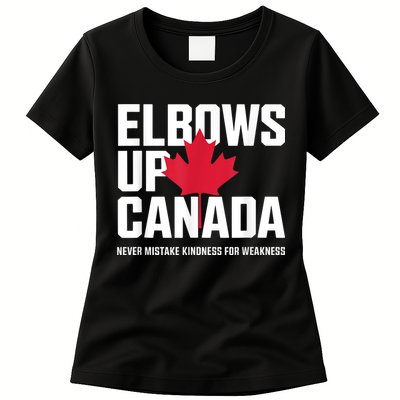 Elbows Up Canada Never Mistake Kindness for Weakness Womens T-Shirt