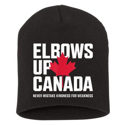 Elbows Up Canada Never Mistake Kindness for Weakness Short Acrylic Beanie
