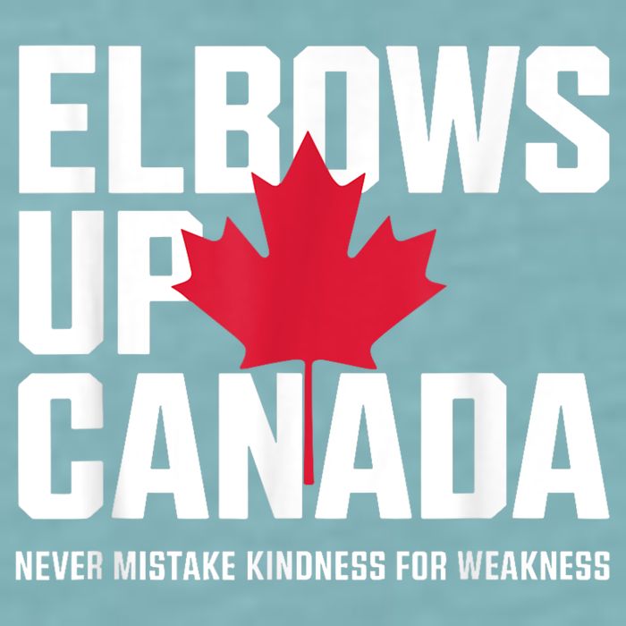 Elbows Up Canada Never Mistake Kindness for Weakness Sueded Cloud Jersey T-Shirt