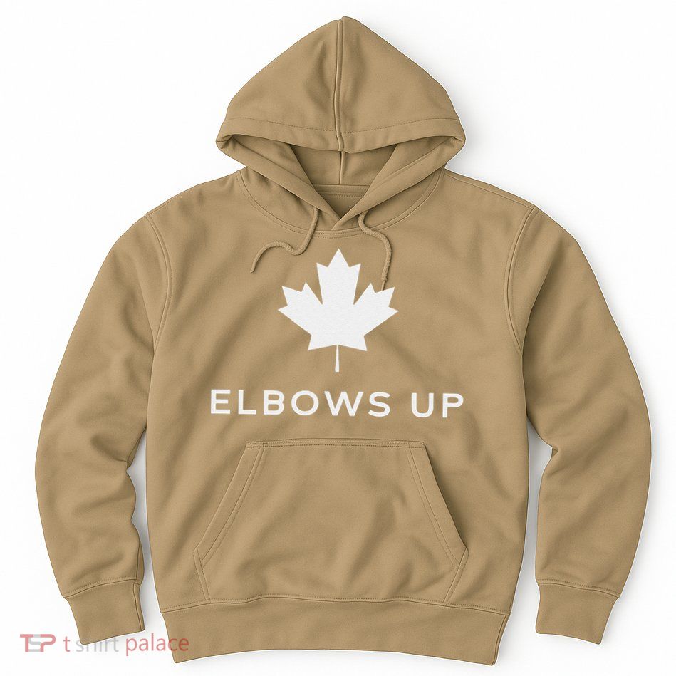 Elbows Up Canada Hoodie