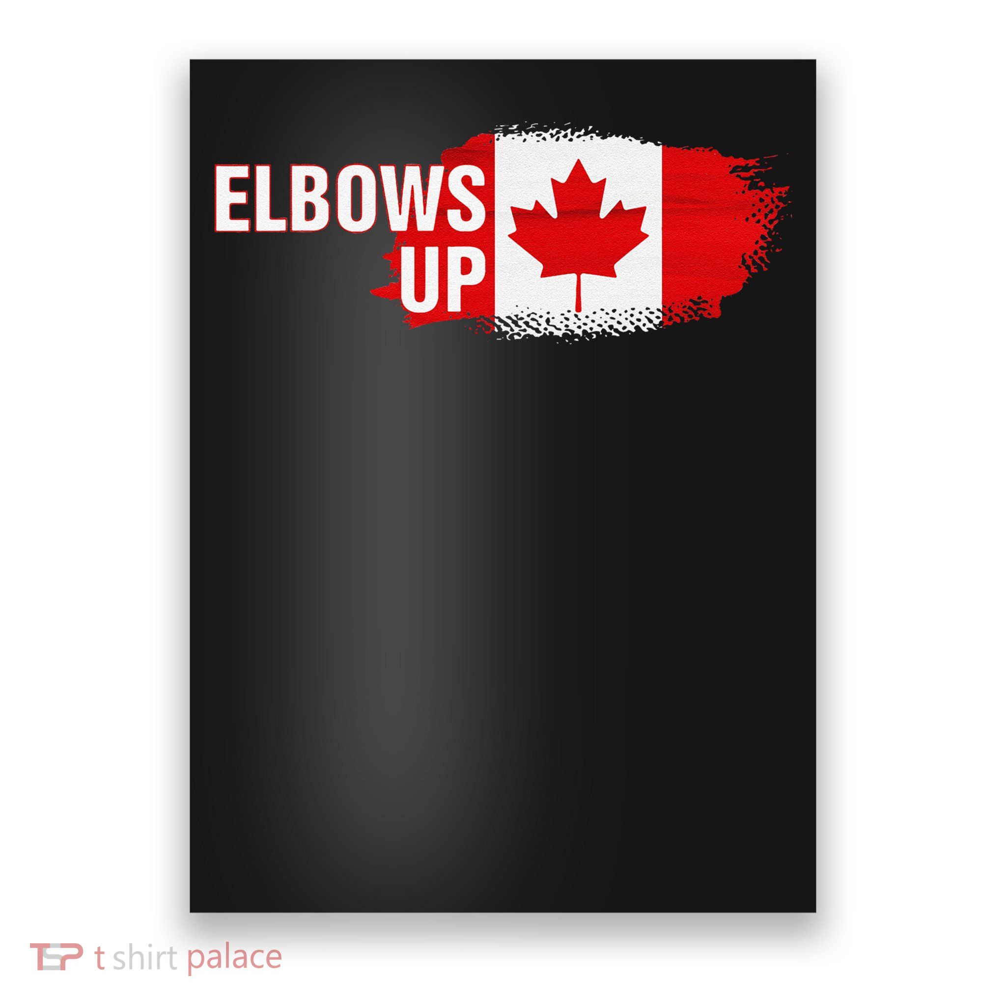 Elbows Up Canadian Defiance for Canada Patriots Poster