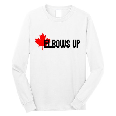 Elbows Up Canada True North Strong and Free Proud Canadian Long Sleeve Shirt