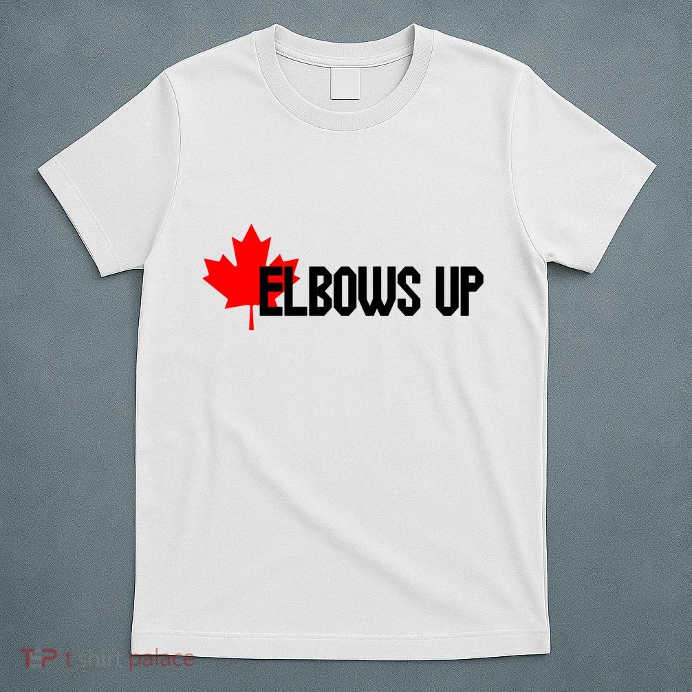 Elbows Up Canada True North Strong and Free Proud Canadian T-Shirt
