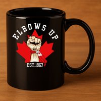 Elbows Up Canada Est 1867 Proud Canadian Strong Canada 11oz C Handle Ceramic Mug