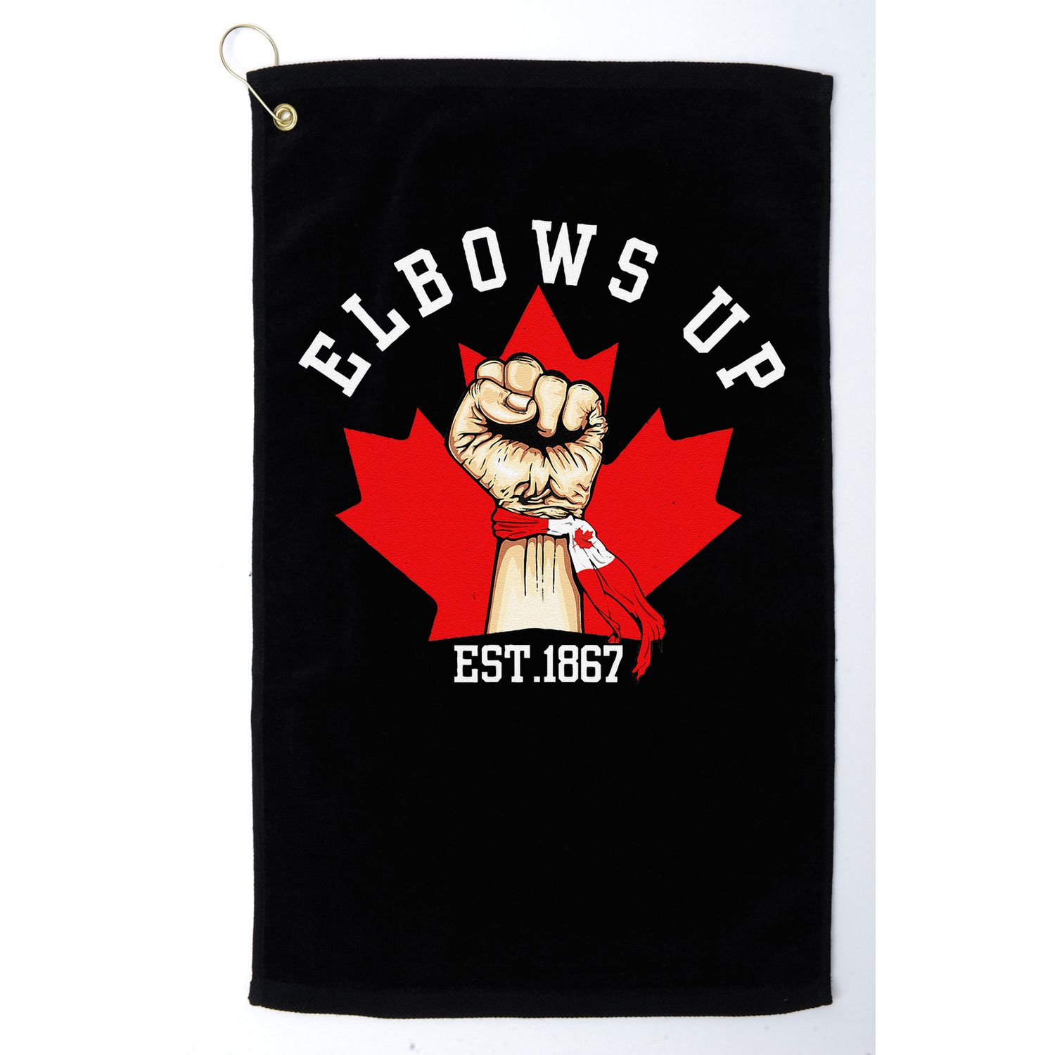 Elbows Up Canada Est 1867 Proud Canadian Strong Canada Golf Towel