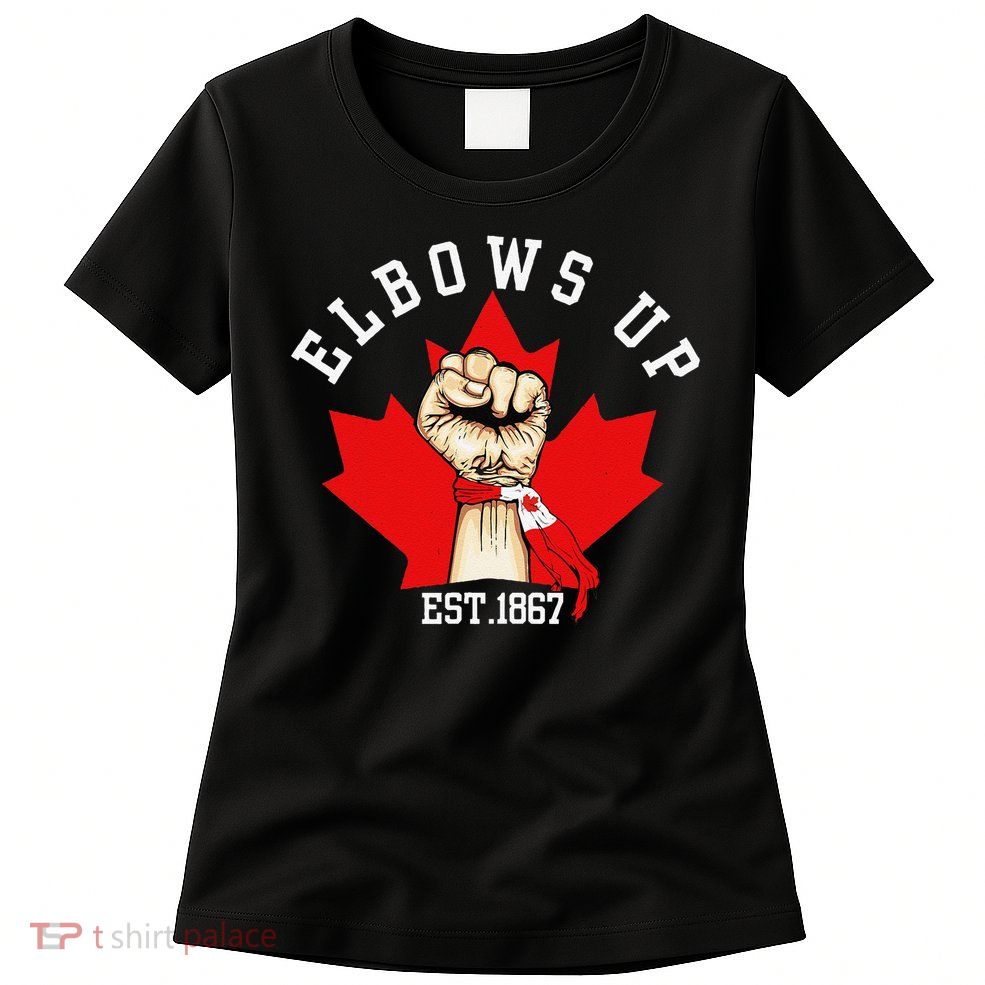 Elbows Up Canada Est 1867 Proud Canadian Strong Canada Womens T-Shirt