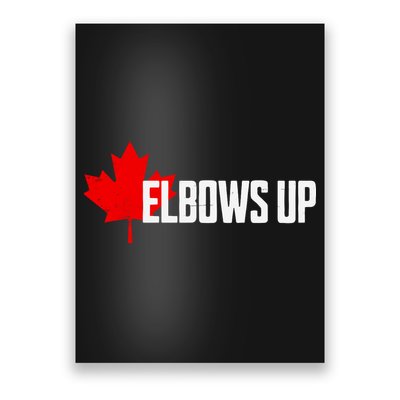 Elbows Up Canada True North Strong And Free Proud Canadian Poster