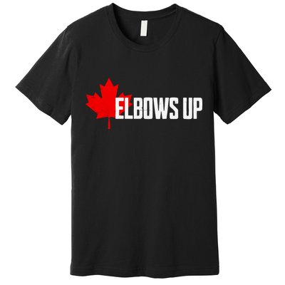 Elbows Up Canada True North Strong And Free Proud Canadian Premium T-Shirt