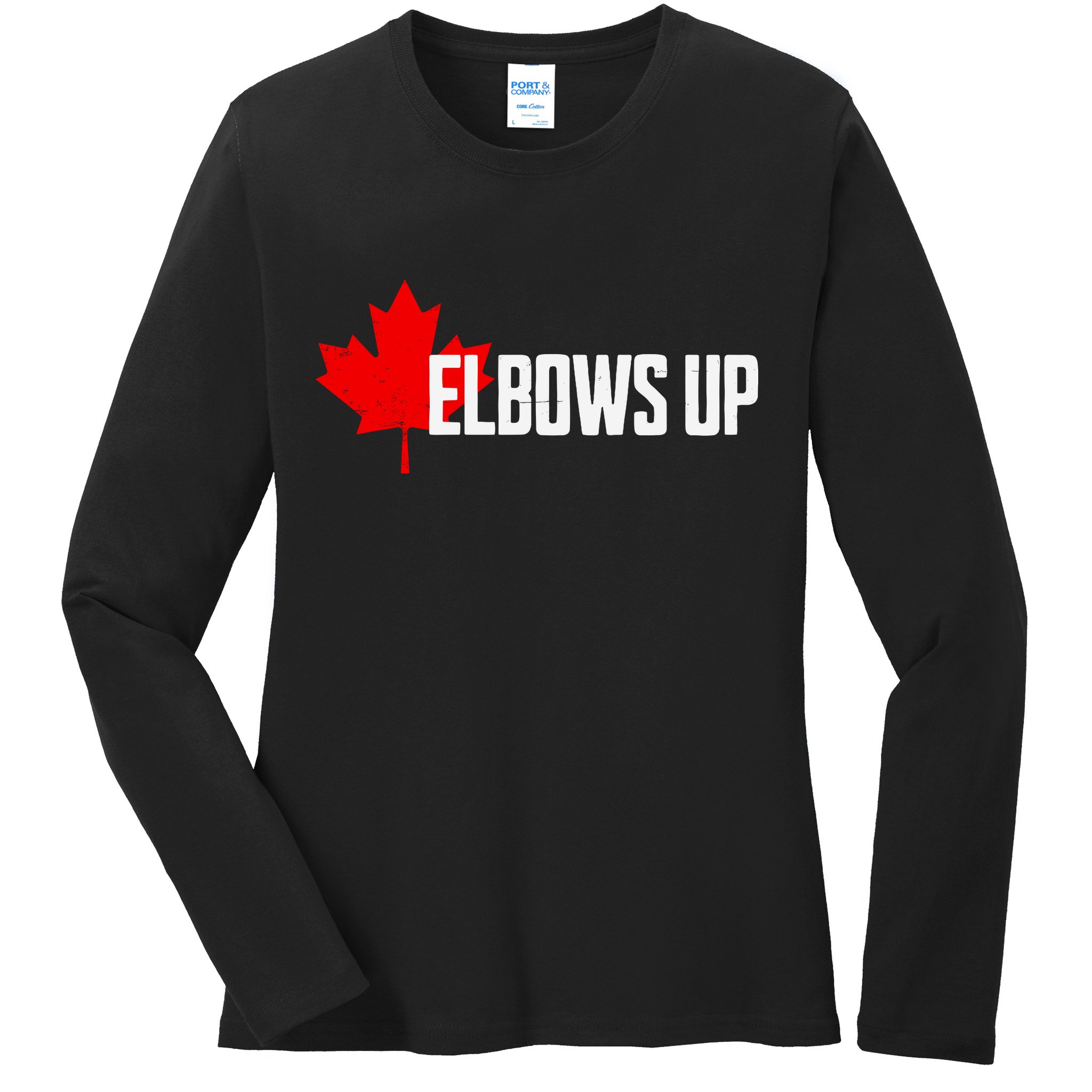 Elbows Up Canada True North Strong And Free Proud Canadian Ladies Long Sleeve Shirt