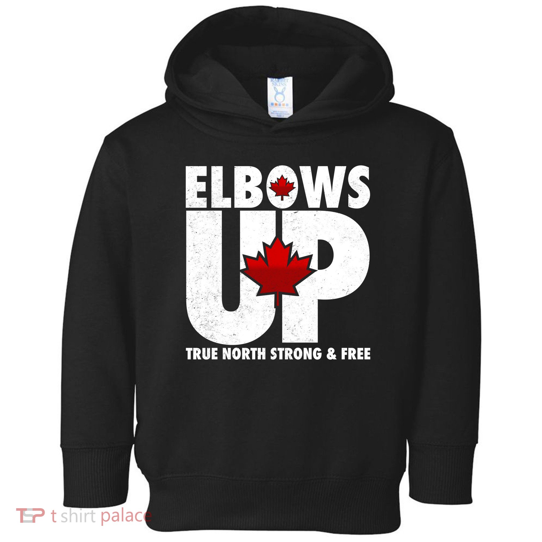 Elbows Up Canada True North Strong and Free Toddler Hoodie