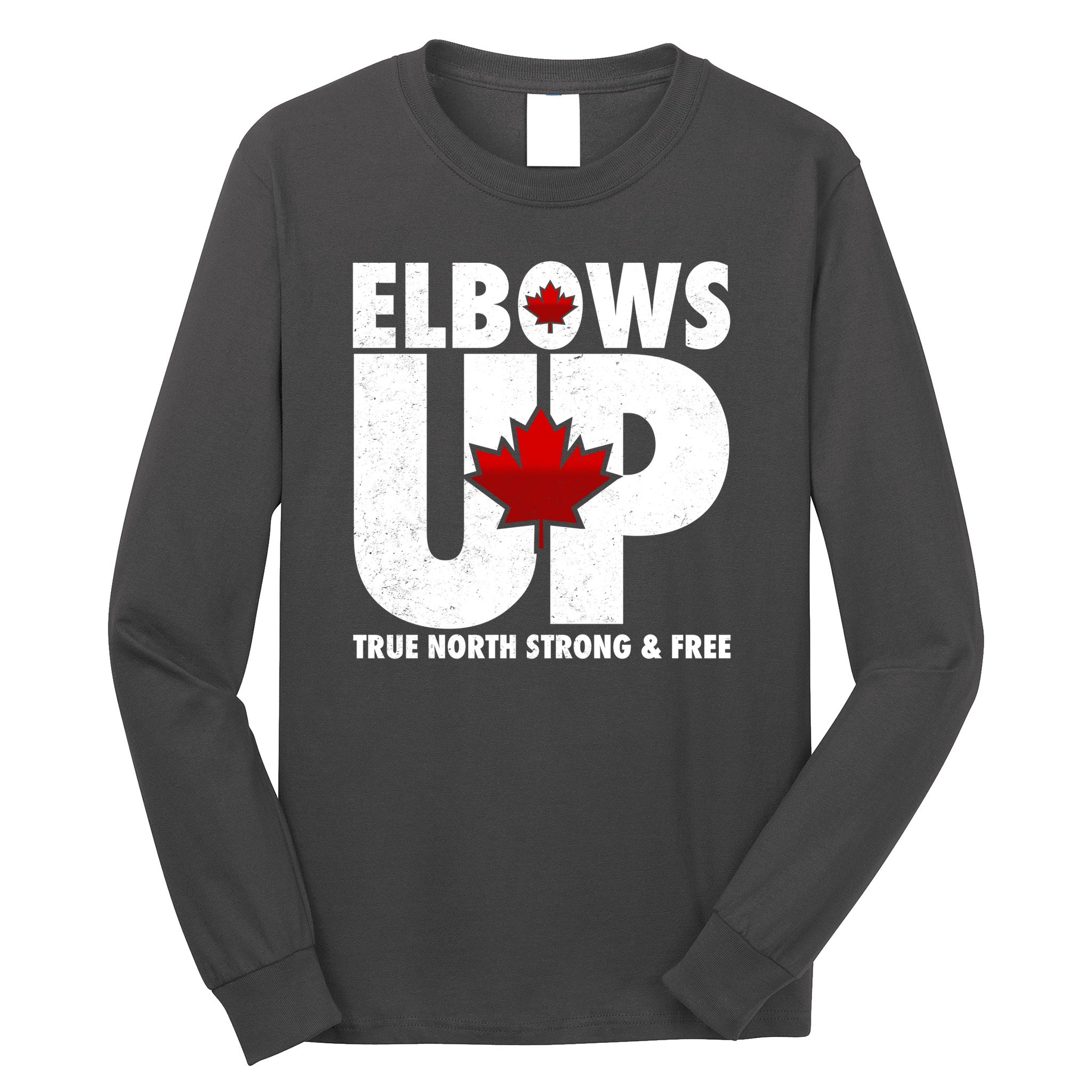 Elbows Up Canada True North Strong and Free Long Sleeve Shirt