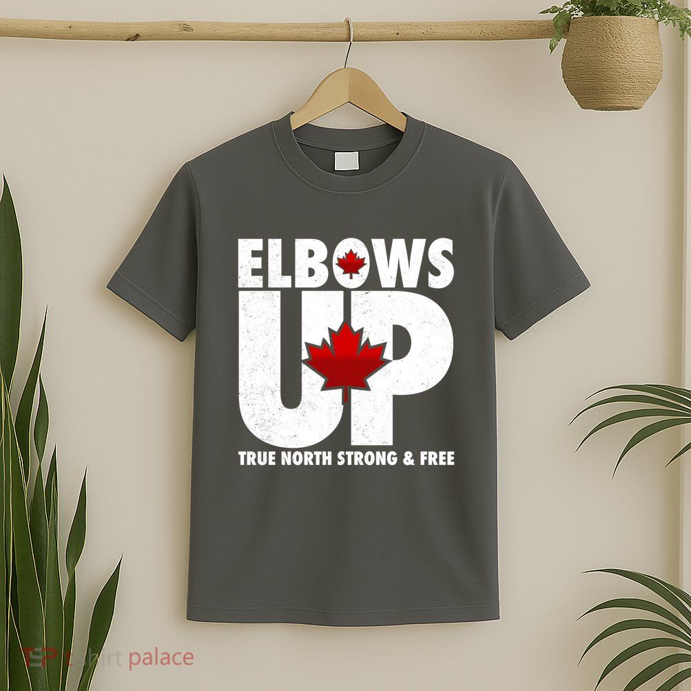 Elbows Up Canada True North Strong and Free T-Shirt