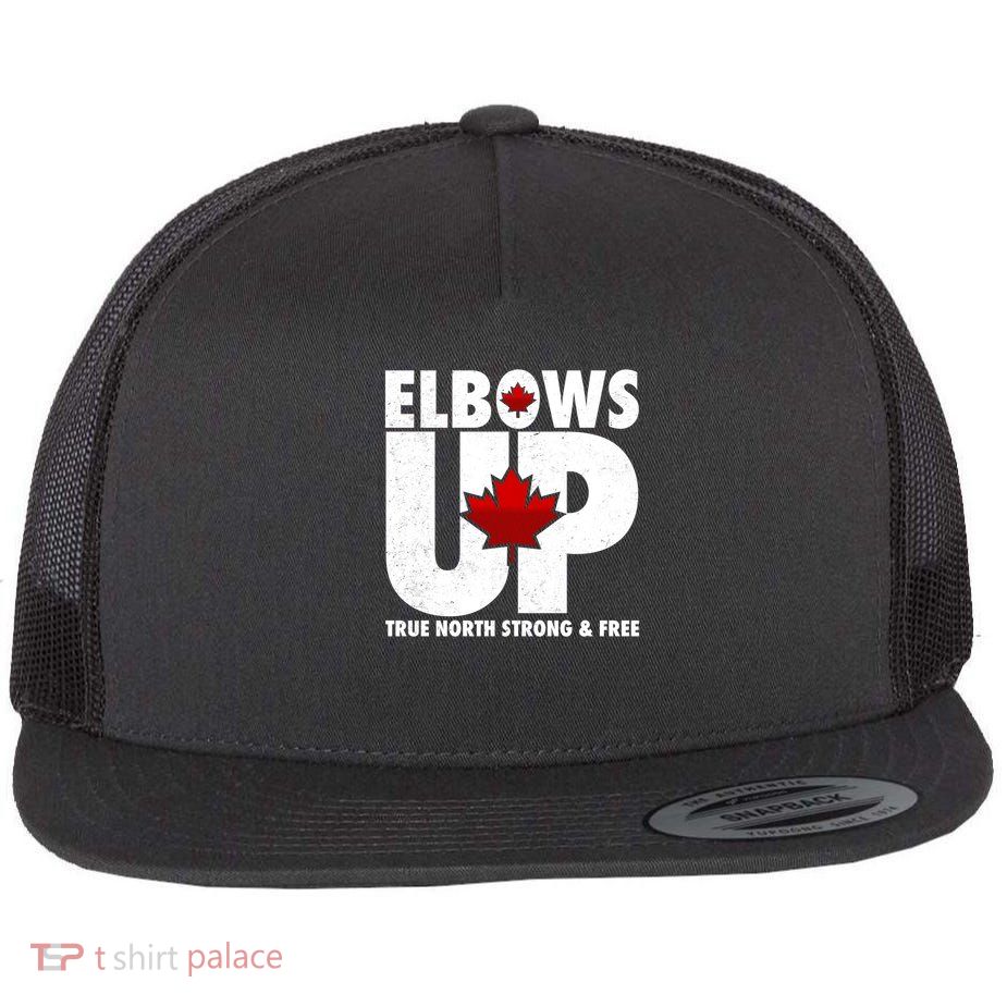 Elbows Up Canada True North Strong and Free Flatbill Hat