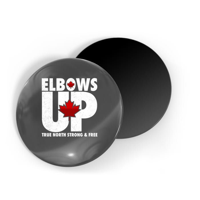 Elbows Up Canada True North Strong and Free Magnet