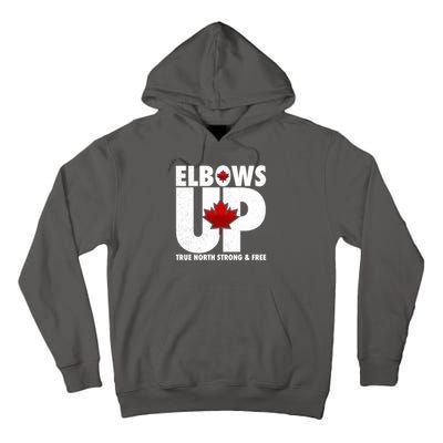 Elbows Up Canada True North Strong and Free Tall Hoodie