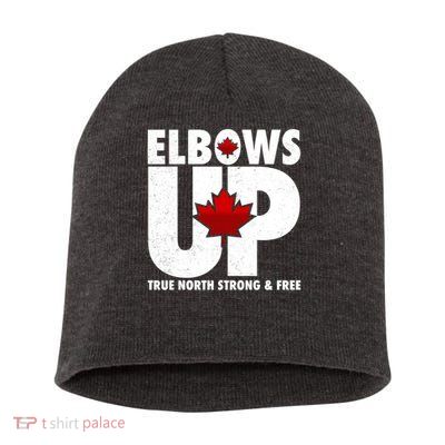 Elbows Up Canada True North Strong and Free Short Acrylic Beanie