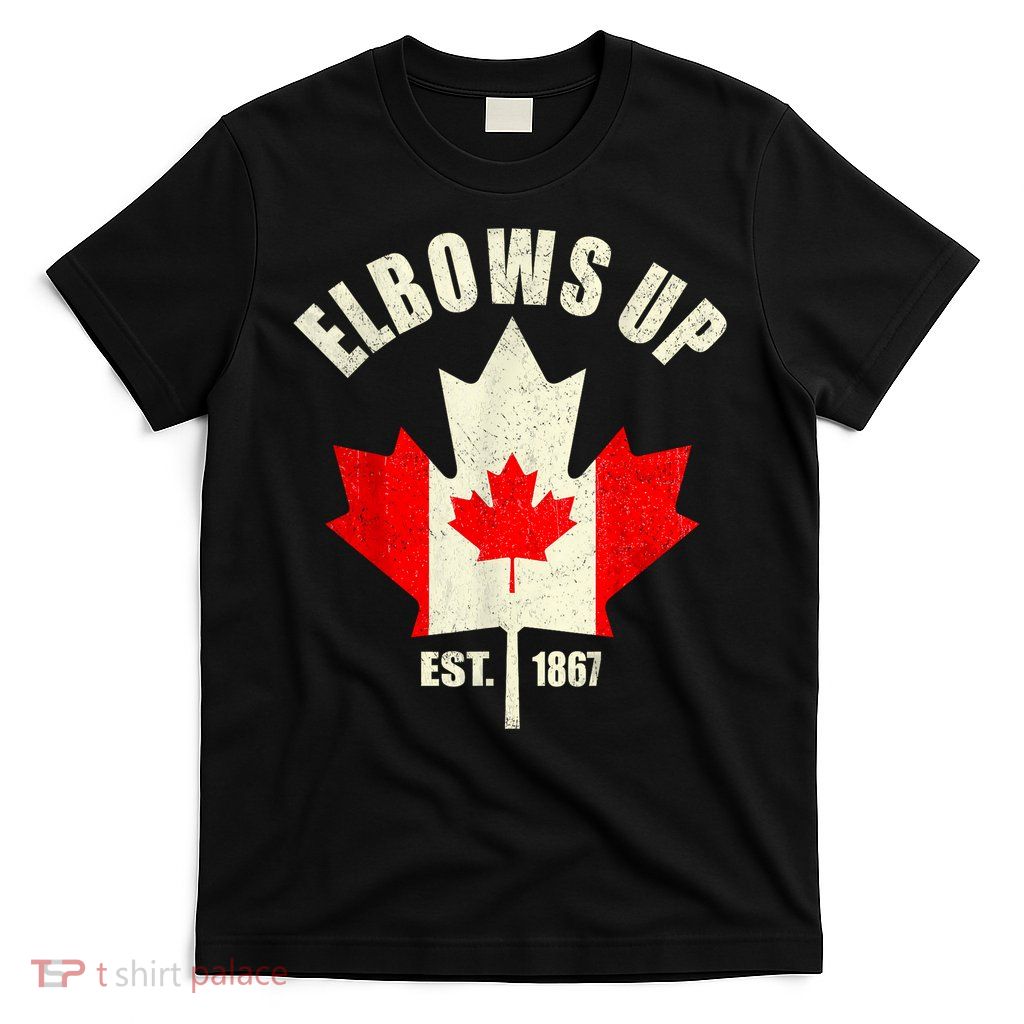 Elbows Up Canada Est 1867 Proud Canadian Strong Canada T-Shirt