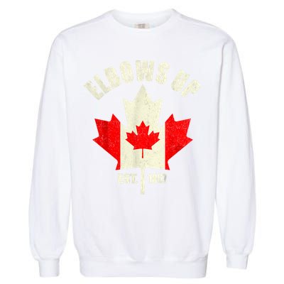 Elbows Up Canada Est 1867 Proud Canadian Strong Canada Garment-Dyed Sweatshirt