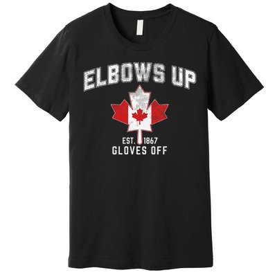 Elbows Up EST 1867 Canadian Maple Leaf Canada Gift Premium T-Shirt