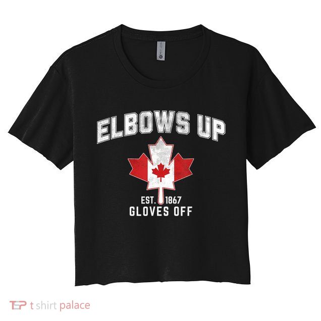Elbows Up EST 1867 Canadian Maple Leaf Canada Crop Top