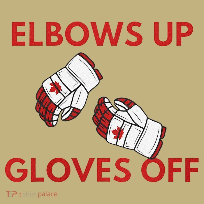 Elbows Up Gloves Off Canada Free Proud Canadian T-Shirt