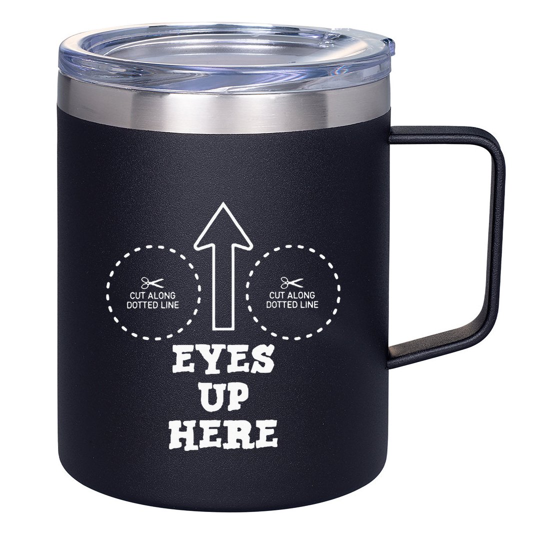 Eyes Up Here With Cut Out For Boobs 12oz Stainless Steel Coffee Mug