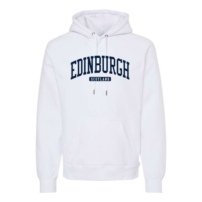 Edinburgh United Kingdom Uk College Style Premium Hoodie