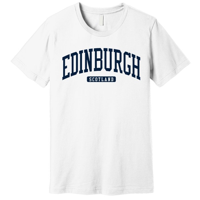 Edinburgh United Kingdom Uk College Style Premium T-Shirt