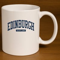 Edinburgh United Kingdom Uk College University Style 11oz C Handle Ceramic Mug
