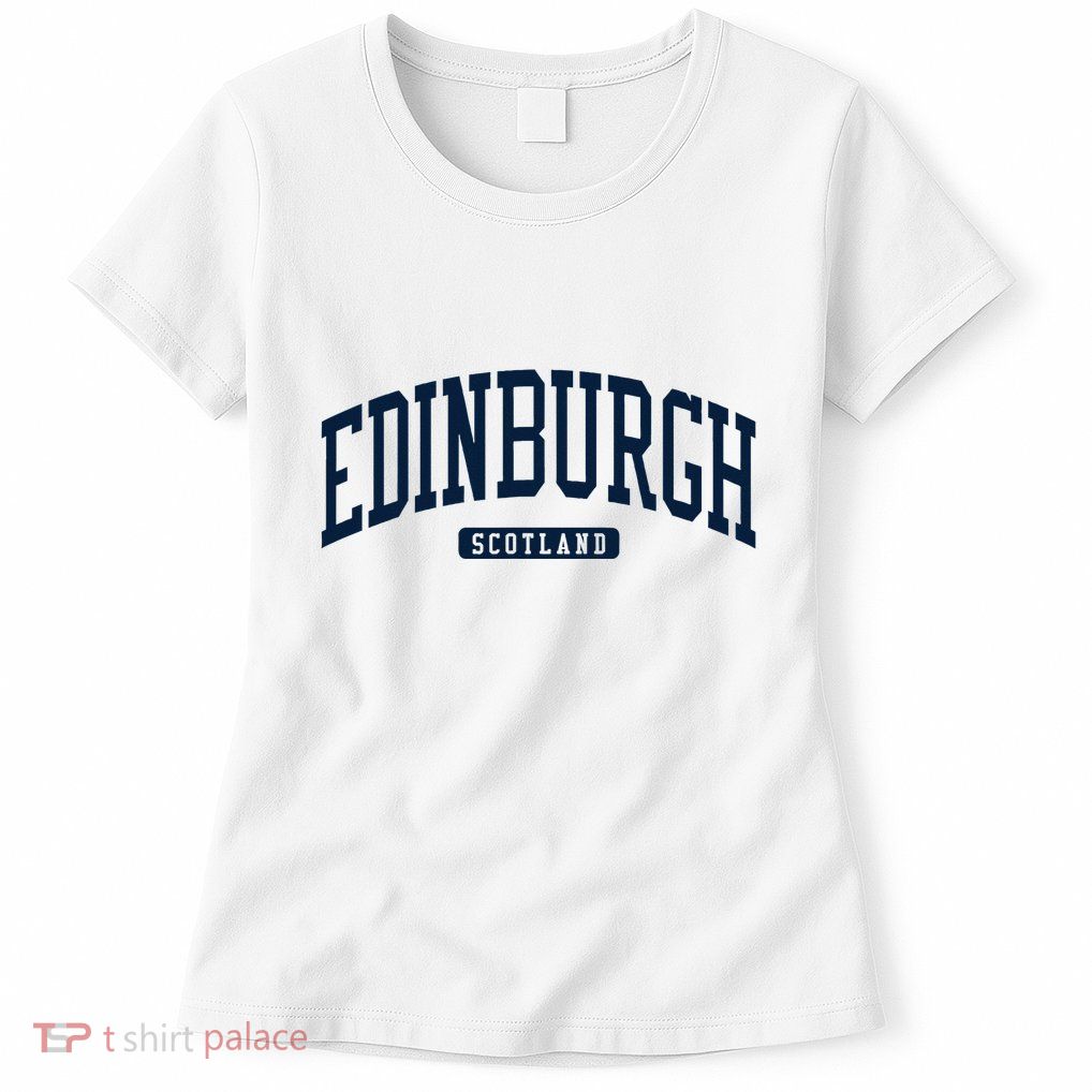 Edinburgh United Kingdom Uk College University Style Womens T-Shirt