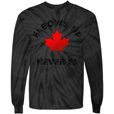 Elbows Up - Never 51 State Canada Flag Stand Strong Tie-Dye Long Sleeve Shirt