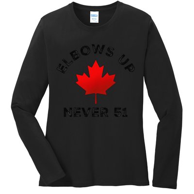 Elbows Up - Never 51 State Canada Flag Stand Strong Ladies Long Sleeve Shirt