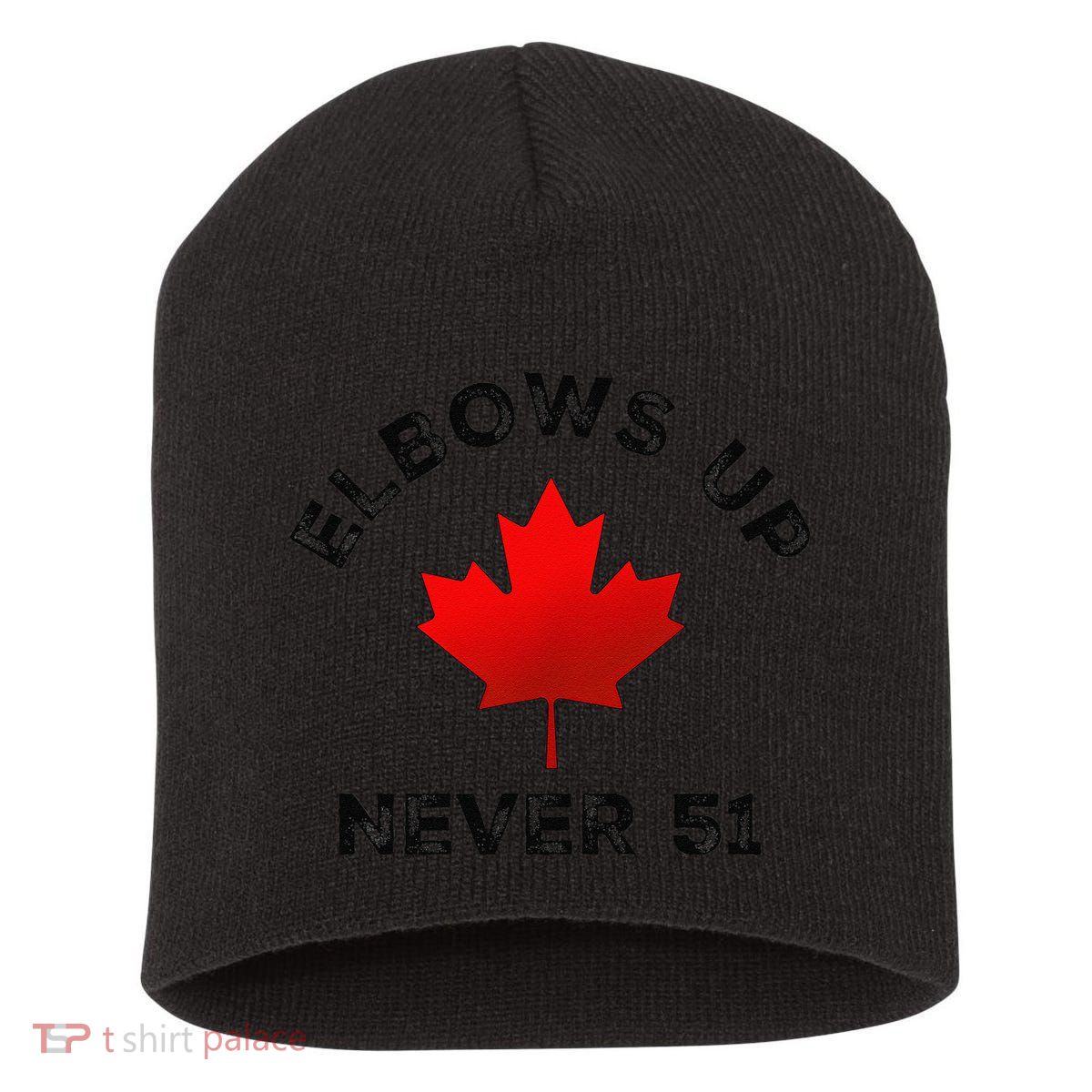 Elbows Up - Never 51 State Canada Flag Stand Strong Short Acrylic Beanie