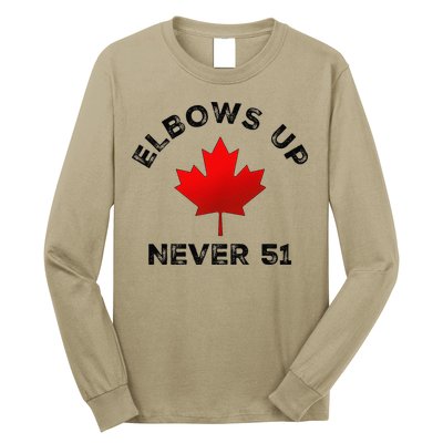 Elbows Up - Never 51 State Canada Flag Stand Strong Long Sleeve Shirt