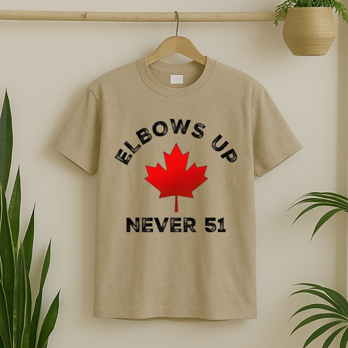 Elbows Up - Never 51 State Canada Flag Stand Strong T-Shirt
