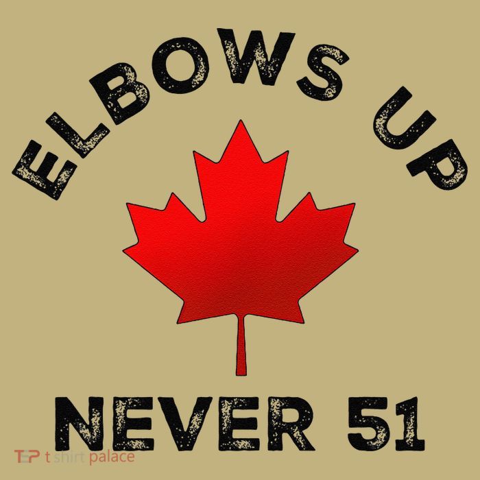 Elbows Up - Never 51 State Canada Flag Stand Strong T-Shirt