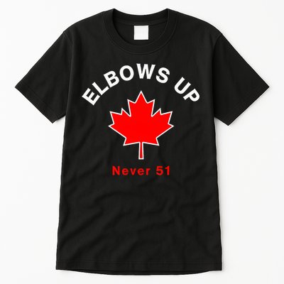 Elbows Up Never 51 Canada Flag Stand Strong Tall T-Shirt